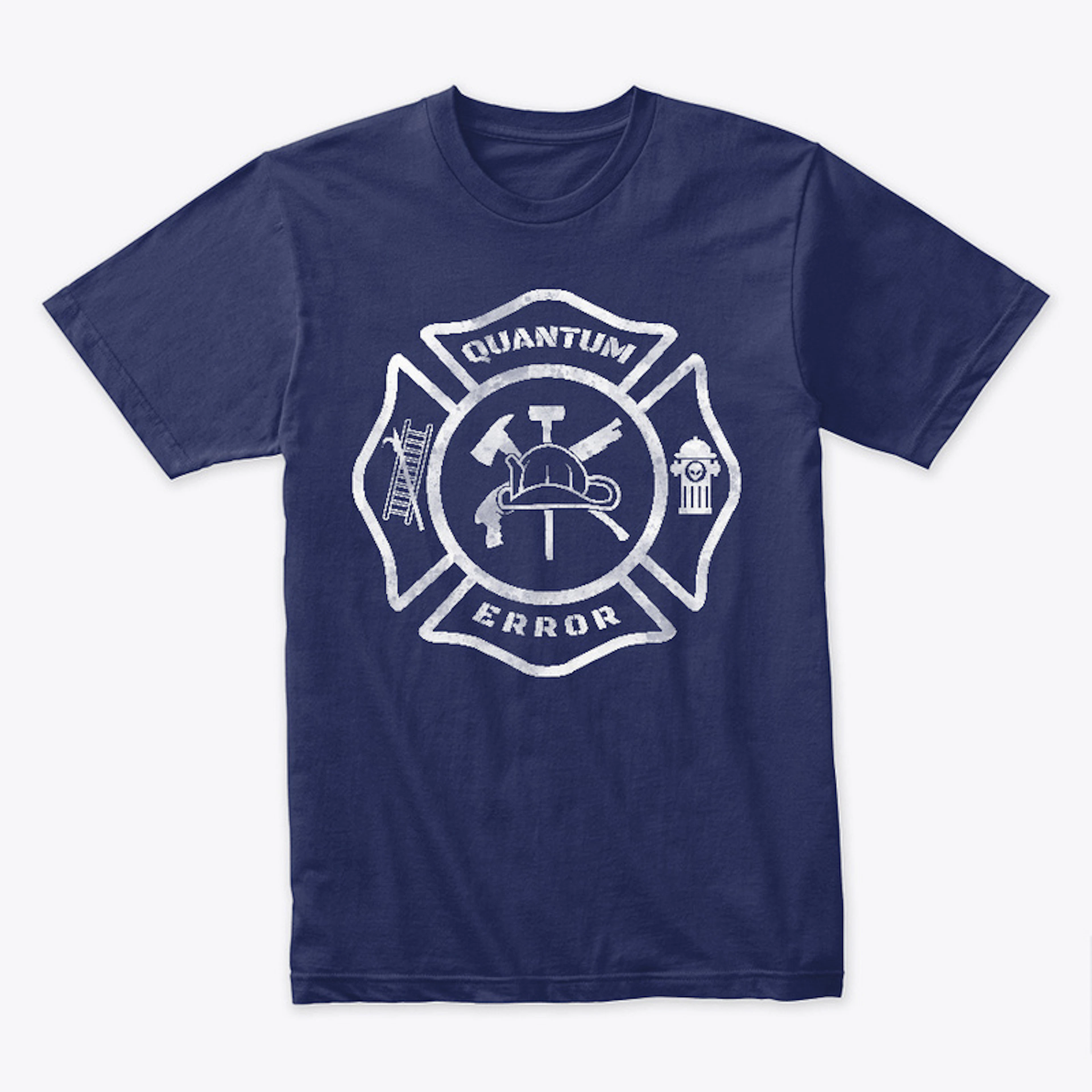 QUANTUM ERROR | Fire Dept T-Shirt